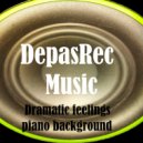DepasRec - Dramatic feelings piano background