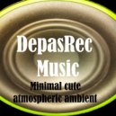 DepasRec - Minimal cute atmospheric ambient