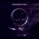 Dreamcather - Give Up