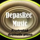 DepasRec - Frustrated dramatic piano