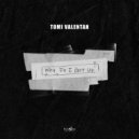 Tomi Valentan - Why Do I Get Up