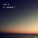 FLOWERBOY - IMELA
