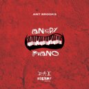 Ant Brooks - Angry Piano