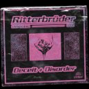 Ritterbrüder - Deceit and Disorder