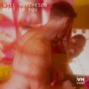 Will Hutcheson - Next to You