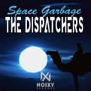 The Dispatchers - Space Garbage