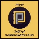 Baeka - Burning Down This Place