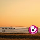 KLR - Heartbreak (Original Mix)