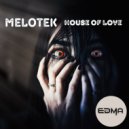 MeloTek - House Of Love (Dub Mix)