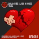 Karl Davies & Jase H House - Faded