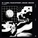 My Flower & TekanismTheory & Soraere Brocken - Exalted