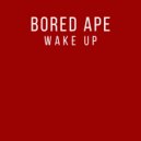 Bored Ape - Wake Up