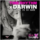 Time Rhythm & Darwin - Silence Is So Hard