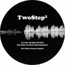 TwoStep2 - Give Me Some Of That