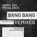 Karol XVII & MB Valence feat. Keely Timlin - Bang Bang
