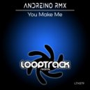 Andreino Rmx - You Make Me