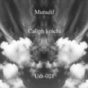 Caliph Koichi - Muradif