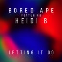 Bored Ape Feat. Heidi B - Letting It Go (Dubbed Out)