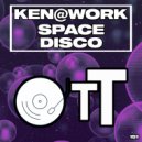 Ken@Work - Space Disco