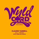Claude Tarrell - All I Need