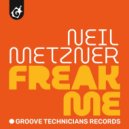 Neil Metzner - Freak Me