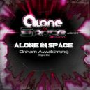 Alone In Space - Dream Awakening