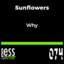 Sunflowers - Why