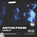 Anton Fokin - Love It