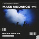 DJ Ice House, R.G - Make me Dance