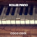 Coco Cool - Roller Piano