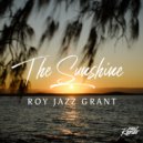 Roy Jazz Grant - The Sunshine