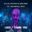 Kojo Akusa, Les-Ego, Arasoul Sax - Lord I Thank You (Your Glory)
