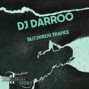 DJ Darroo - Blitzkreig Trance