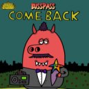 BUSSPASS - Come Back