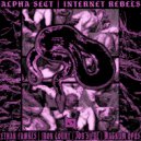 Alpha Sect - Internet Rebels