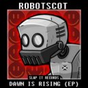 ROBOTSCOT - Dawn Is Rising