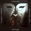 Froyke - Voices