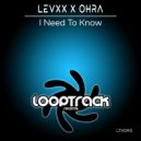 Levxx & Ohra - I Need To Know (Original Mix)