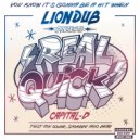 Capital D, Liondub - Real Quick