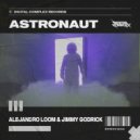 Alejandro Loom, Jimmy Godrick - Astronaut