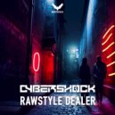 Cybershock - Rawstyle Dealer