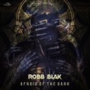 Robb Blak - Afraid of the Dark