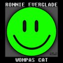 RONNIE EVERGLADE - Wompas Cat