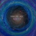 Analog Age - Vortex