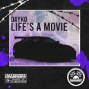 DAYKO - Life's A Movie