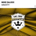 Mike Zaloxx - Gravity