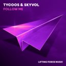 Tycoos & Skyvol - Follow Me