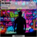 DJ Miho - Dream Your Dream