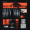 East Dawn - Only You