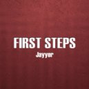 Jayyer - First Steps